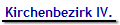 Kirchenbezirk IV.